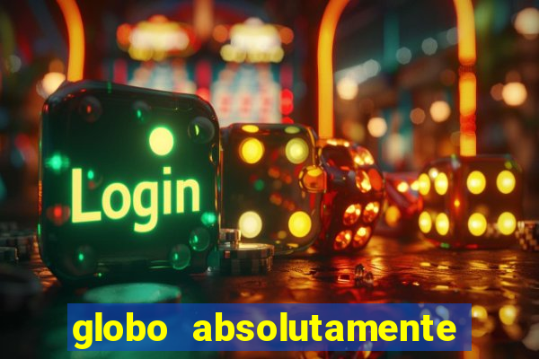 globo absolutamente tudo noticias